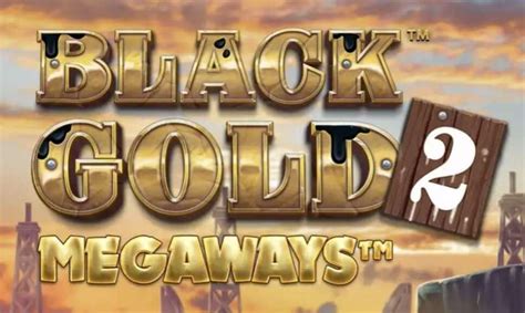 Black Gold 2 Megaways Bodog
